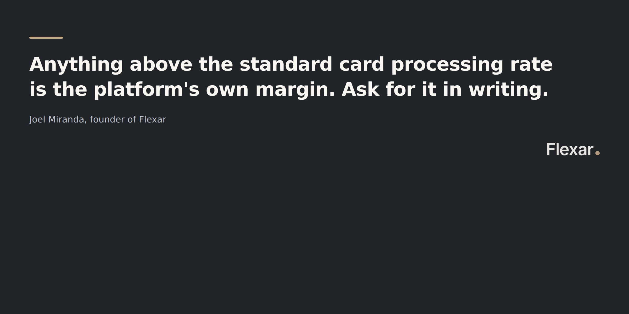 Anything above the standard card processing rate is the platform's own margin. Ask for it in writing.